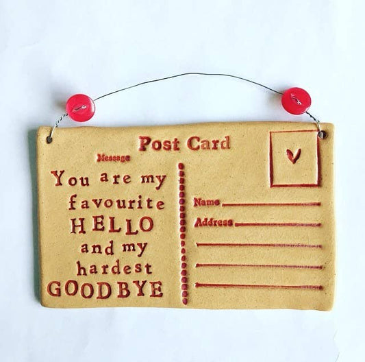 Ceramic Postcard: You Are My Favourite Hello