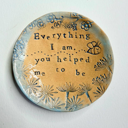 Handmade 'Everything I Am' Stoneware Mother's Day Dish