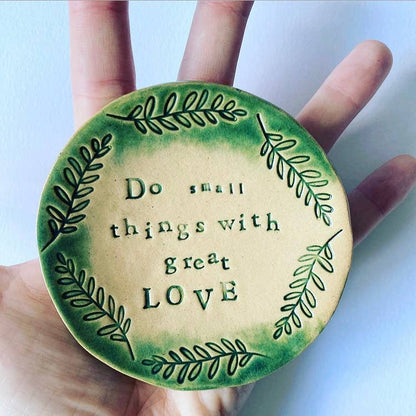 Do Small Things with great Love - trinket dish