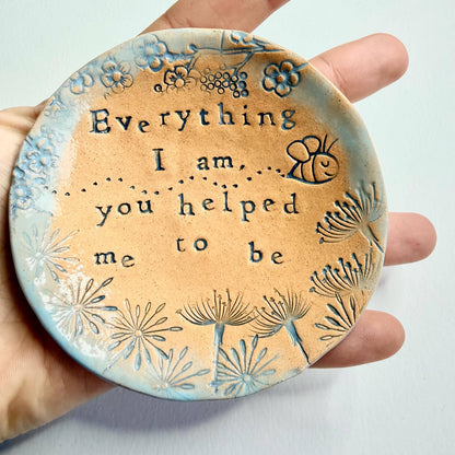 Handmade 'Everything I Am' Stoneware Mother's Day Dish